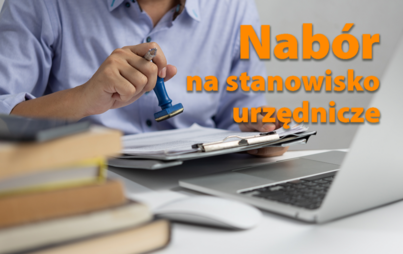 Zdjęcie do Nab&oacute;r na wolne stanowisko
