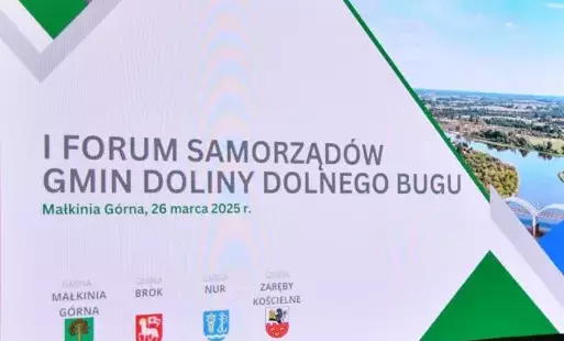 Zdjęcie do I Forum Samorząd&oacute;w Gmin Doliny Dolnego Bugu